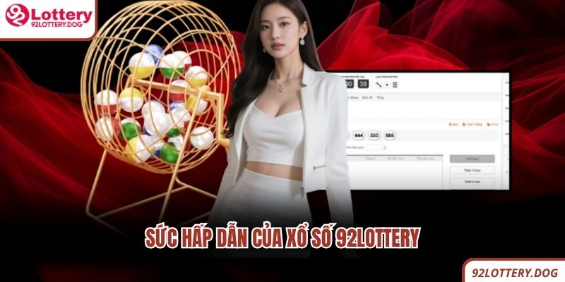 Sức hấp dẫn của xổ số 92lottery
